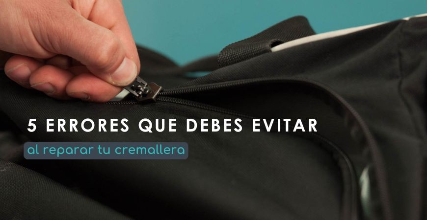 5 errores que debes evitar al reparar una cremallera tú mismo