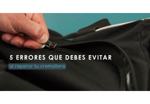 5 errores que debes evitar al reparar una cremallera tú mismo