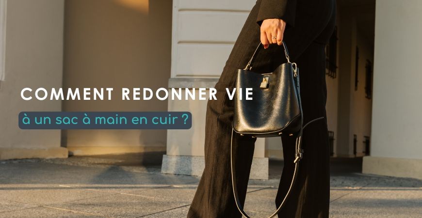 Comment redonner vie à un sac en cuir abîmé avec les produits SneakArts ?