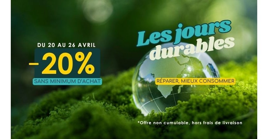 Promotion "Les Jours Durables" : -20% sans minimum d'achat.